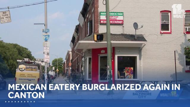 Mexican eatery burglarized once again in Southeast Baltimore