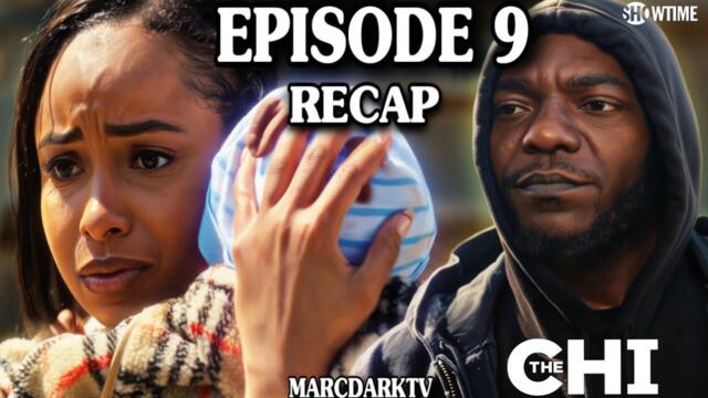 THE CHI SEASON 8 EPISODE 9 RECAP!!!