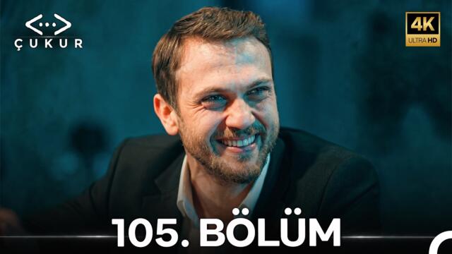Çukur 105. Bölüm (4K)