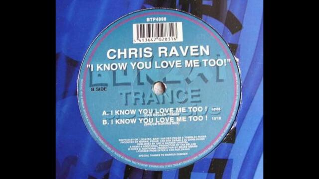 Chris Raven – I Know You Love Me Too! (Bruce Norris Mix) [1998] | Classic Progressive Trance