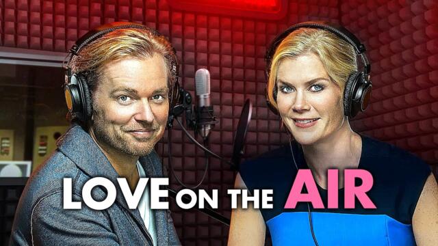 Love on the Air | ROMANCE | Full Movie in English