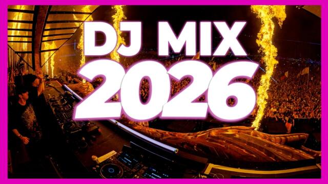 DJ MIX 2026 - Mashups & Remixes of Popular Songs 2026 | DJ Disco Remix Music Club Mix 2025