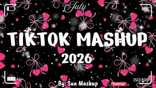 Tiktok Mashup July  💖💛💜2026 🧡💙💛(Not Clean ) - If you know These Songs your a genius! 🧠💘💘💘
