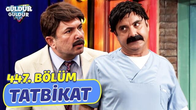 Tatbikat - 447. Bölüm (Güldür Güldür Show)