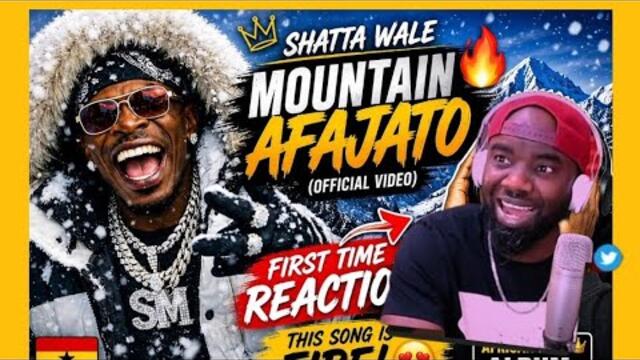 SHATTA WALE - MOUNTAIN AFAJATO (OFFICIAL VIDEO) REACTION!!!