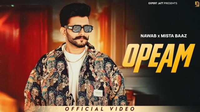 Opeam (Official Video ) Nawab | F1rstman | Mista Baaz | New Punjabi Songs 2026 | New Song 2026