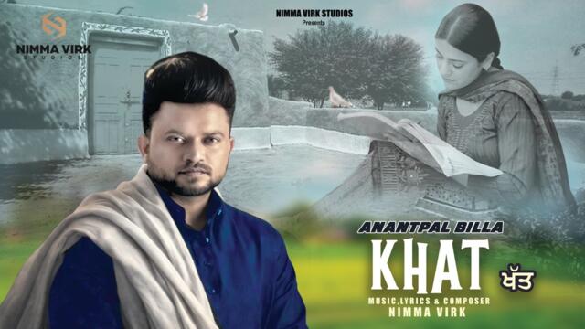 Khat { Official Video } Anantpal Billa | Nimma Virk | New Punjabi Song 2026