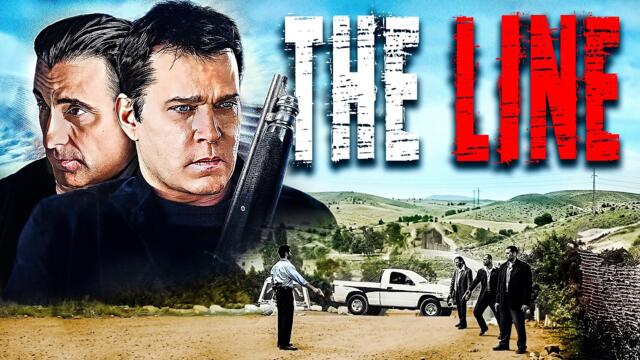 The Line | Andy Garcia (Ocean Eleven), Ray Liotta (GOODFELLAS) | THRILLER | Full Movie in English