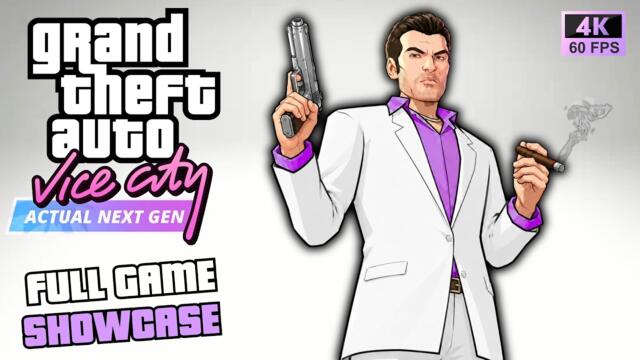 GTA Vice City: Actual Next Gen - Full Game Showcase In 4K