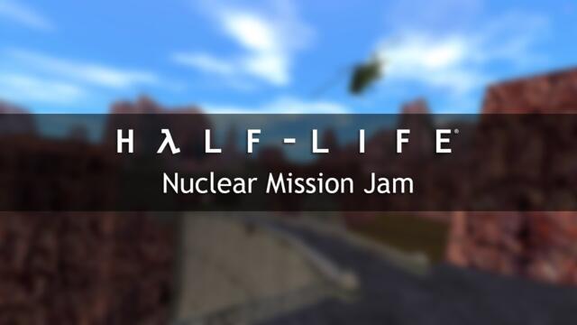 Half-Life OST — Nuclear Mission Jam (Extended)