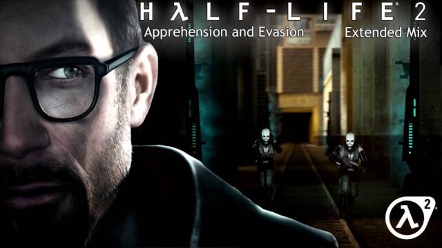 Half-Life 2 OST — Apprehension and Evasion (Extended Mix)