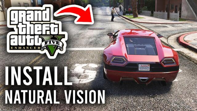 How To Install NaturalVision Enhanced - GTA 5 Enhanced