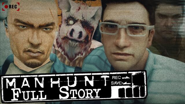 Manhunt: The Complete Story (Rockstar’s Darkest Games Explained) | What You Need to Know!