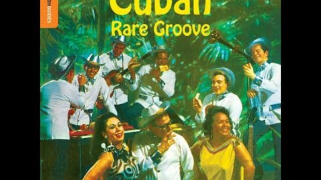 The Rough Guide To Cuban Rare Groove