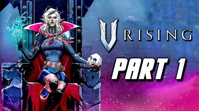 V Rising - Gameplay Walkthrough Part 1 (No Commentary) PC