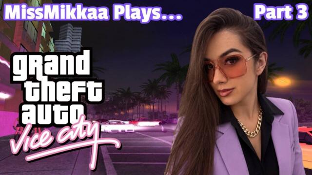 Let’s Play Grand Theft Auto: Vice City | Part 3 | MissMikkaa