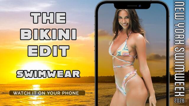 💋♥️👠The Bikini Edit Swimwear, NY Swimweek  Runway Fashion Show 2026