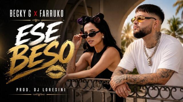 Becky G, Farruko - Ese Beso (Video Oficial )