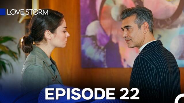 Love Storm Episode 22 (English Subtitles)