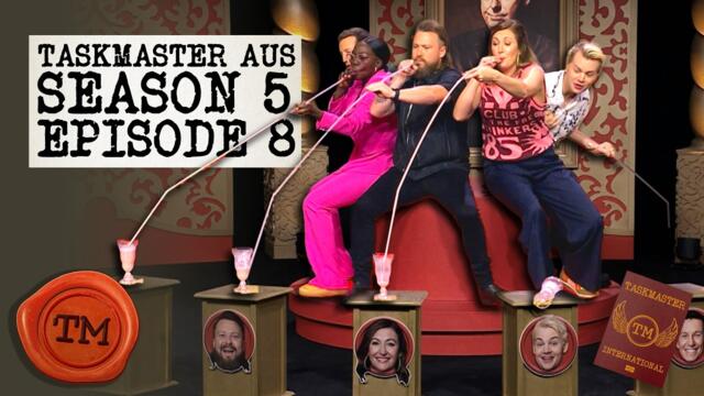 Taskmaster Australia Season 5 Episode 8 - 'Australia's Occasional Sweetheart'.