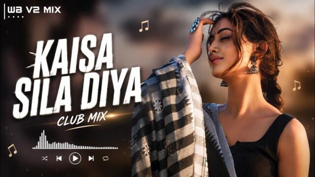 Kaisa Shila Diya Extend | 90s Remix House Mix | 2026 Club Mix Bass Boosted| WB V2 MIX