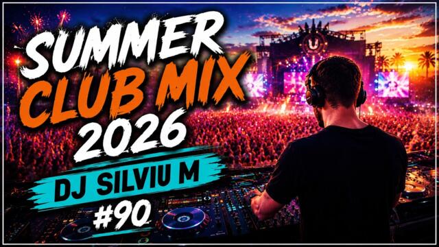 Party Summer Music Mix 2026 | DJ Club Dance Music 2026 | Best Remixes of Popular Songs 2026 MEGAMIX