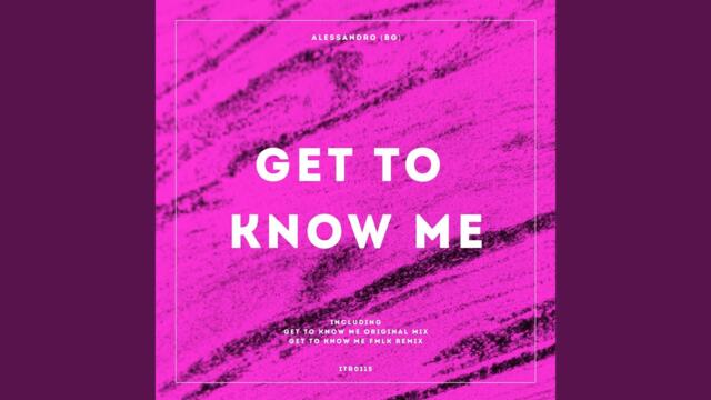 Get to Know Me (Fmlk Remix)