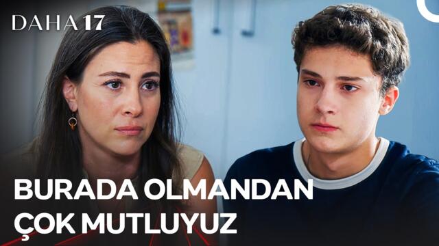 Aradığın Aile Sıcaklığına Hoş Geldin - Daha 17 | 10. Bölüm