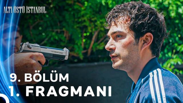 Altı Üstü İstanbul 9. Bölüm 1. Fragmanı