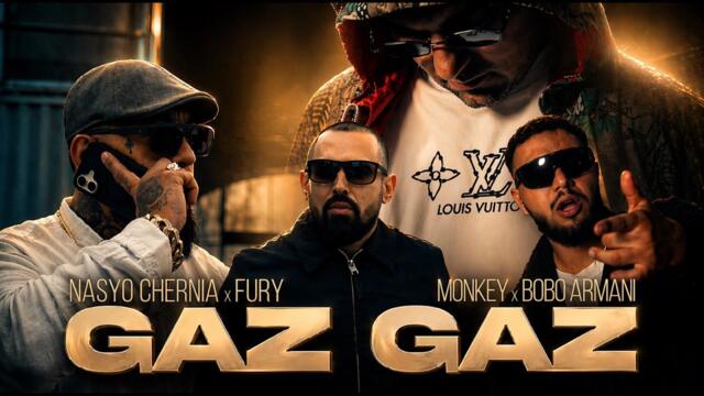 NASYO CHERNIA x FURY x MONKEY x BOBO ARMANI - GAZ GAZ [OFFICIAL 2026 VIDEO]