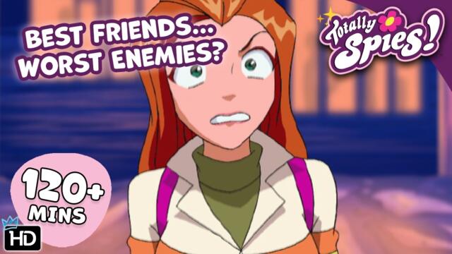 Best Friends… Worst Enemies? Drama CHAOS! - Season 1-6 ✨ FULL Episode Compilation 🌸 Totally Spies!