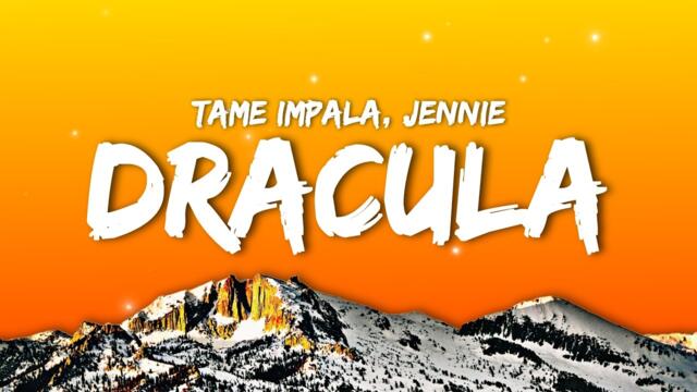 Tame Impala, JENNIE - Dracula (JENNIE Remix) (Lyrics) In the end, I hope it's you and me Tiktok Song