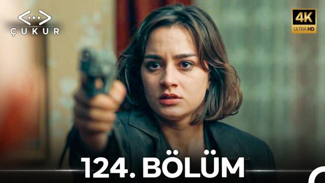 Çukur 124. Bölüm (4K)