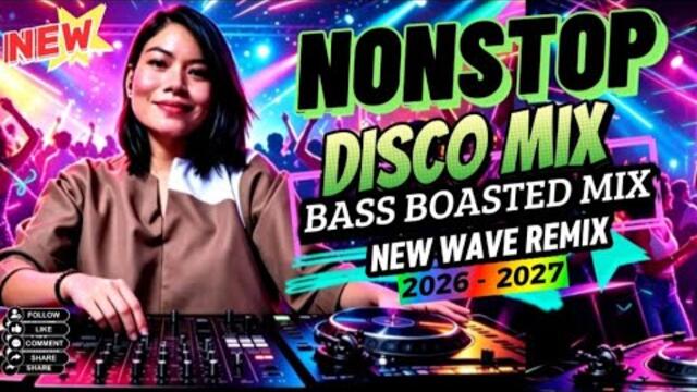 NEW WAVE 😎🤓🥸 NONSTOP BASS BOASTED REMIX 🎧💥⚡DJ REMIX DISCO MIX BY @DJDAVEARMX VIRAL REMIX 2026 ❗