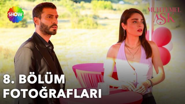 Muhtemel Aşk 8. Bölüm Fotoğrafları 📸