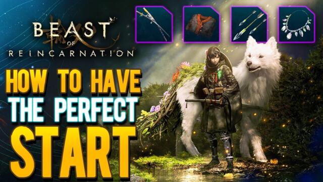 Beast of Reincarnation - How TO Have The Absolute Best Start Early!