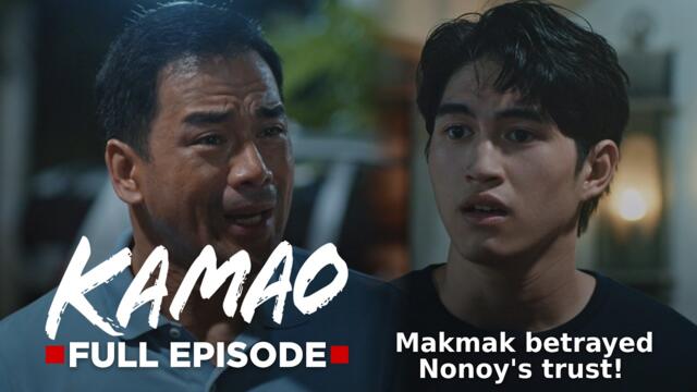 Kamao: Makmak betrayed Nonoy’s trust! (Full Episode 52) August 5, 2026