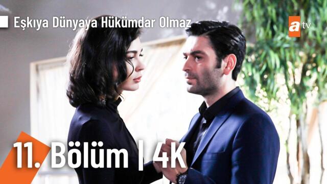 Eşkıya Dünyaya Hükümdar Olmaz 11. Bölüm | 4K Ultra HD