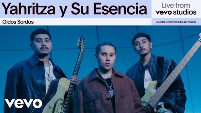 Yahritza Y Su Esencia - Oídos Sordos | Live From Vevo Studios