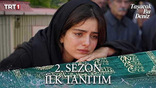 Taşacak Bu Deniz 32. Bölüm Fragmanı | 2. Sezon - İlk Tanıtım "Büyük Veda"