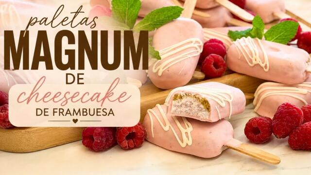 PALETAS MAGNUM DE CHEESE CAKE DE FRAMBUESA 