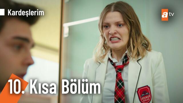 10. Kısa Bölüm | Kardeşlerim @Kardeslerim