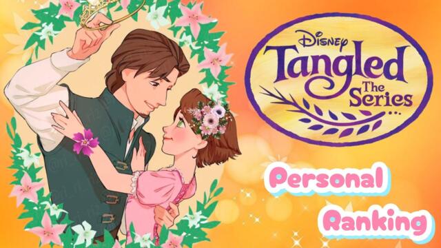 Tangled The Series: Intro Personal Ranking (29 versions)