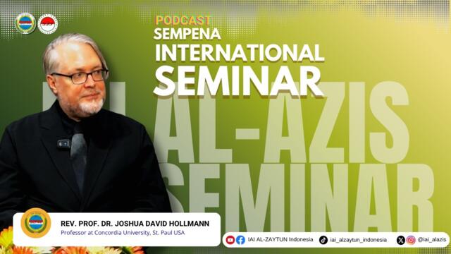 Apa Kata REV. PROF. DR. JOSHUA DAVID HOLLMANN tentang Seminar Internasional IAI AL-AZIS
