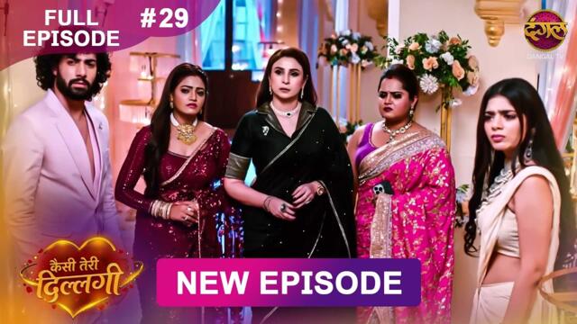 Kaisi Teri Dillagi | Full Episode 29 | 7 Aug 2026 | New Show | Dangal TV