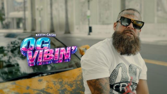 Keith Cash - OG Vibin (Official Video)