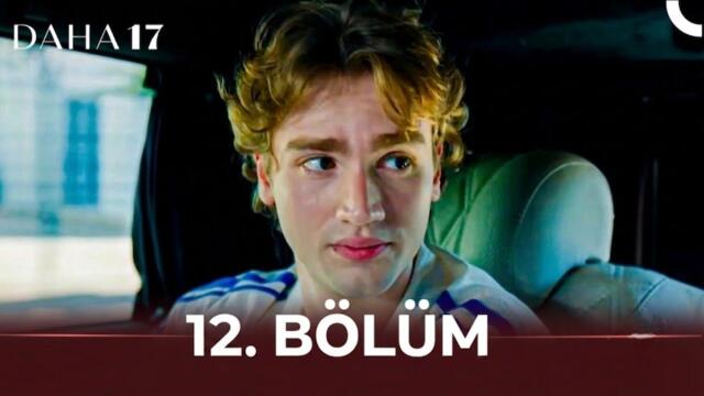 Daha 17 | 12. Bölüm | HD Review 
