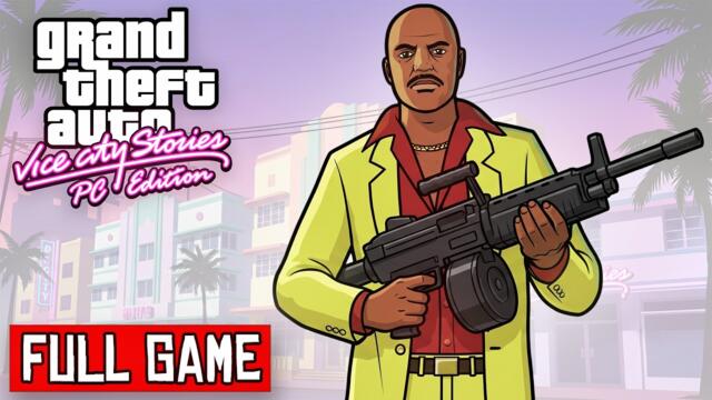 GTA Vice City Stories PC Edition Full Game Walkthrough 4K