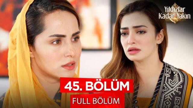 Yıldızlar Kadar Yakın - Banno - Pakistan Dizisi | 45. Bölüm 💓 #pakistandizileri #kanal7
