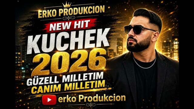🔥 GÜZEL MİLLETİM | КЮЧЕК 2026 🔥 | Balkan Kuchek | ERKO PRODUKCION